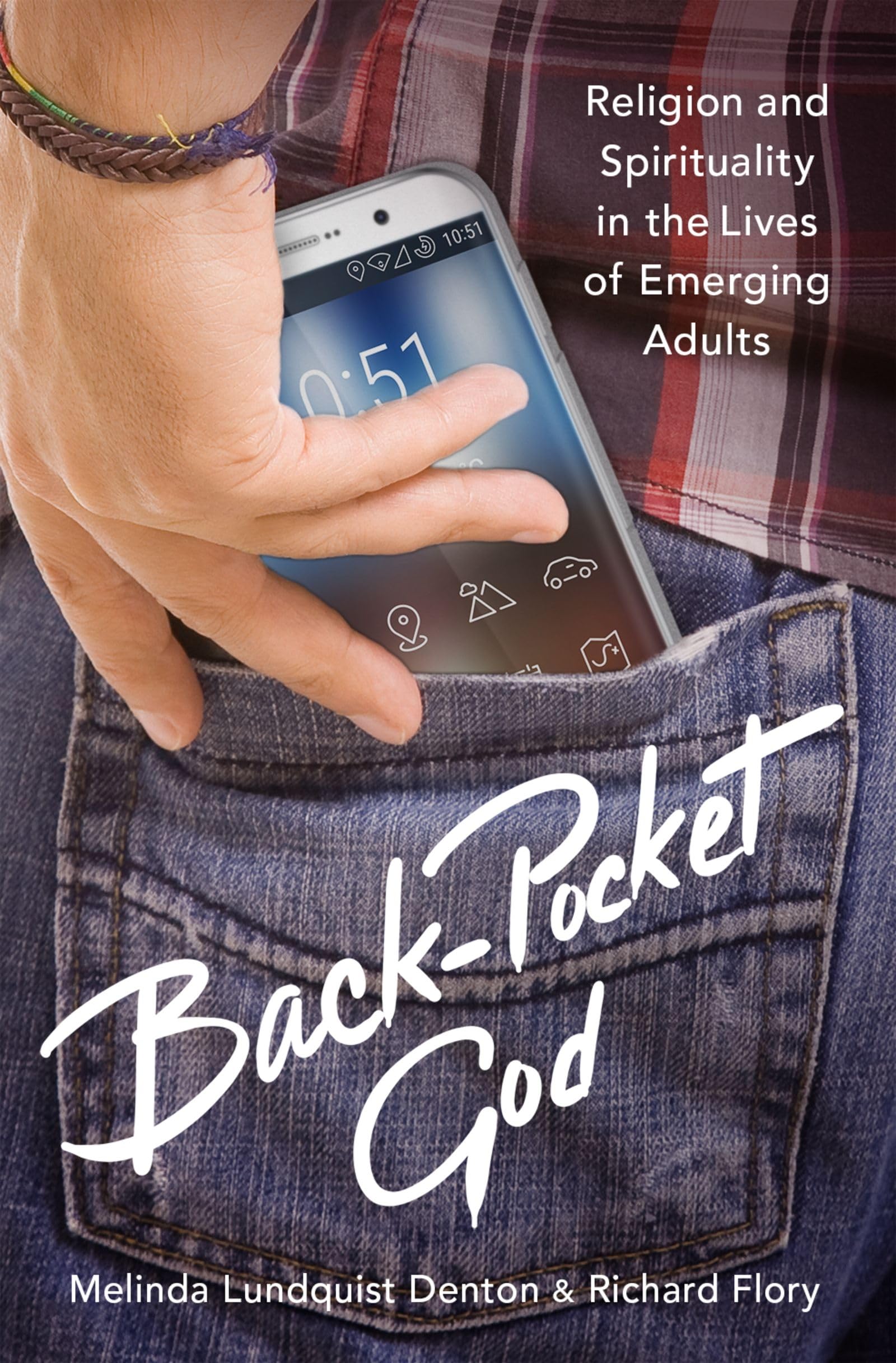 BackPocket God: Religion and Spirituality in the Lives of Emerging Adults,Used