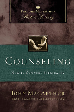 Counseling: How to Counsel Biblically (MacArthur Pastor's Library),New