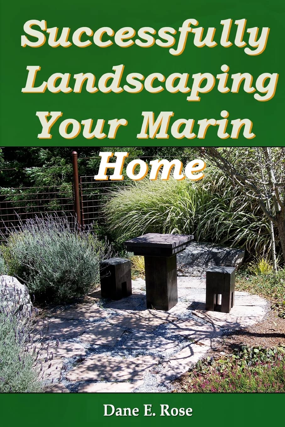 Successfully Landscaping Your Marin Home,Used