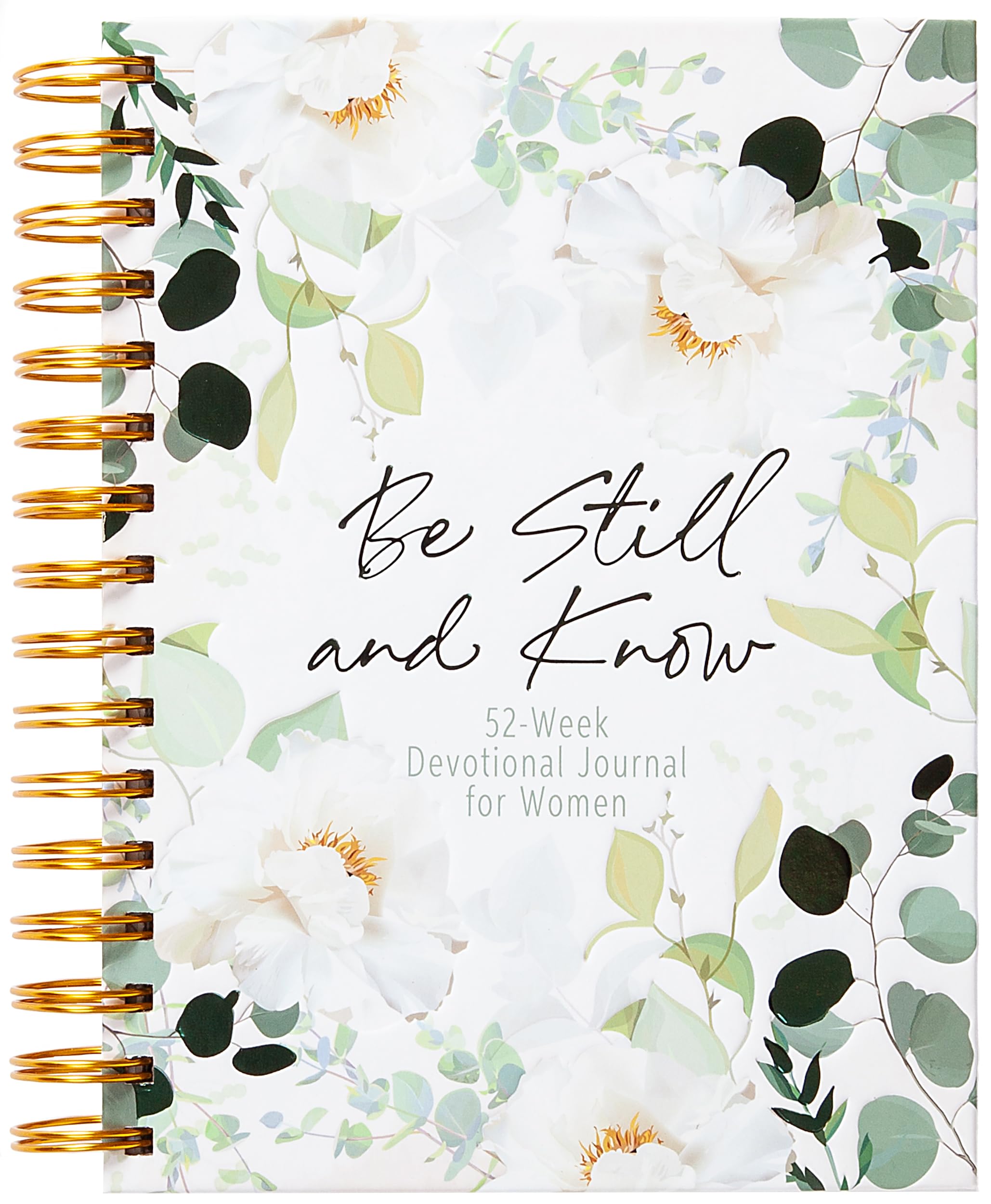 Be Still and Know: 52Week Devotional Journal for Women