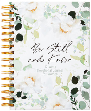 Be Still and Know: 52Week Devotional Journal for Women