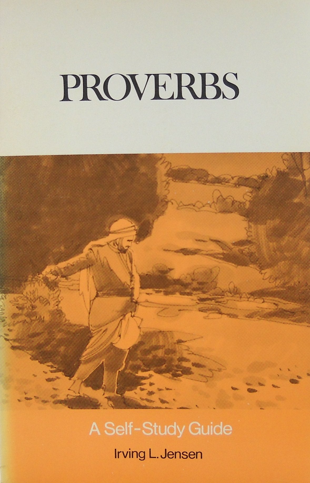 Proverbs (Bible Self Study Guide),Used