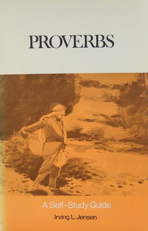 Proverbs (Bible Self Study Guide),Used