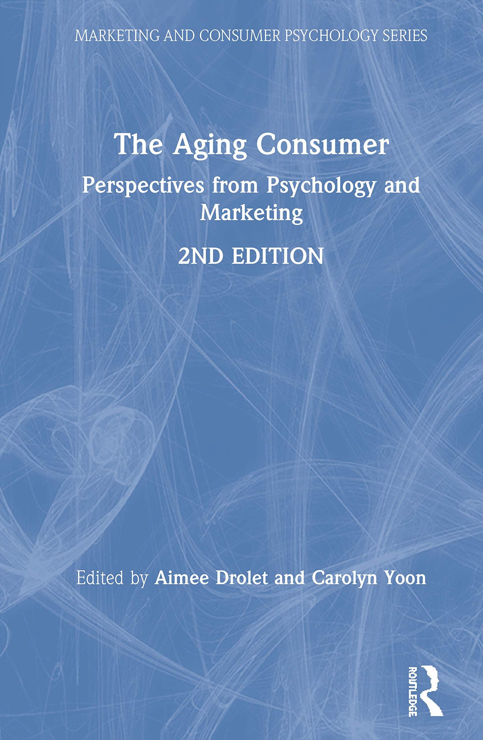 The Aging Consumer (Marketing and Consumer Psychology Series),Used
