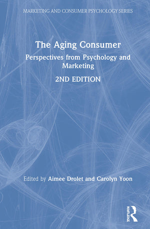 The Aging Consumer (Marketing and Consumer Psychology Series),Used