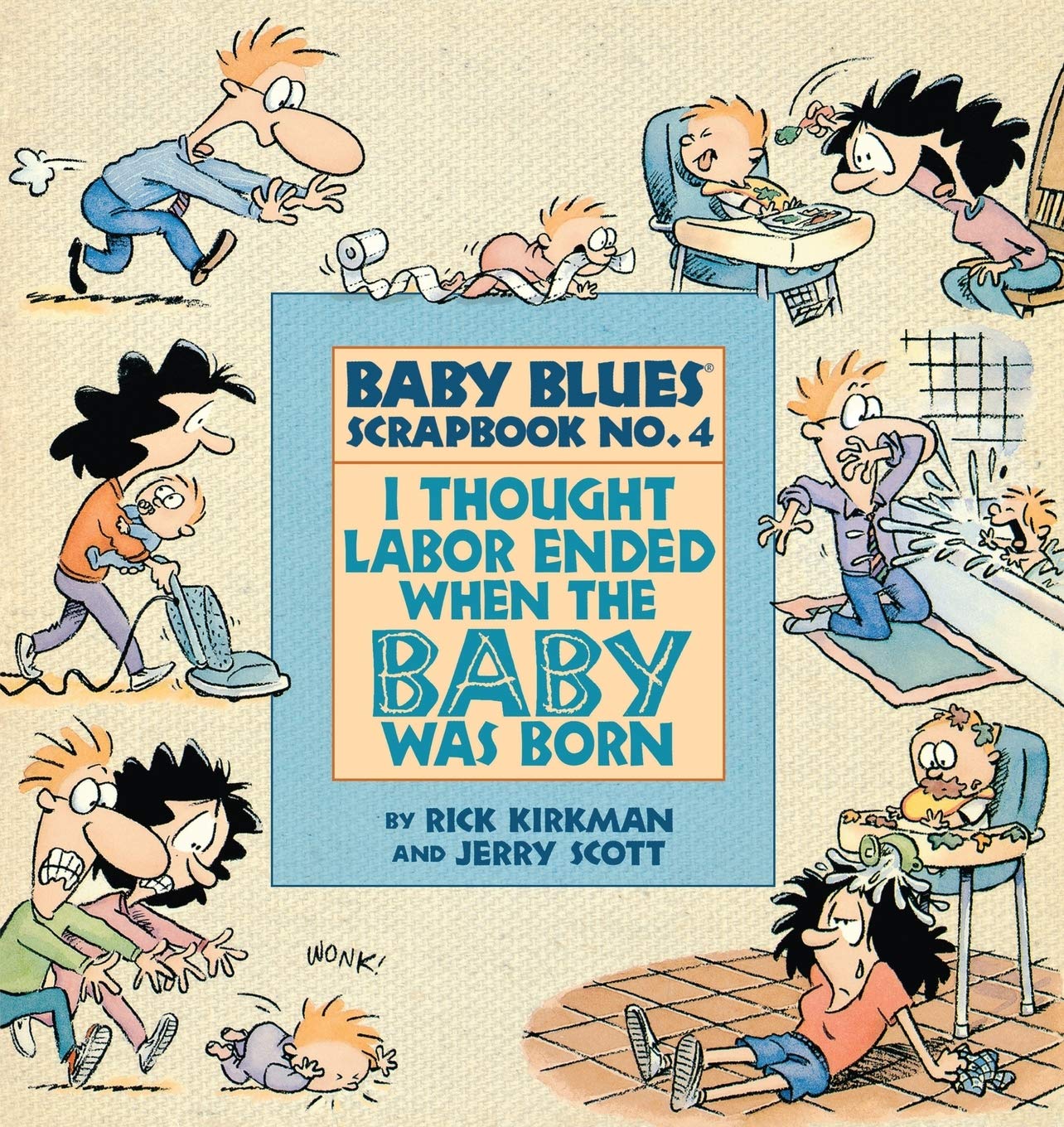 I Thought Labor Ended When The Baby Was Born (Baby Blues Collection),New