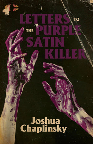 Letters to the Purple Satin Killer,New