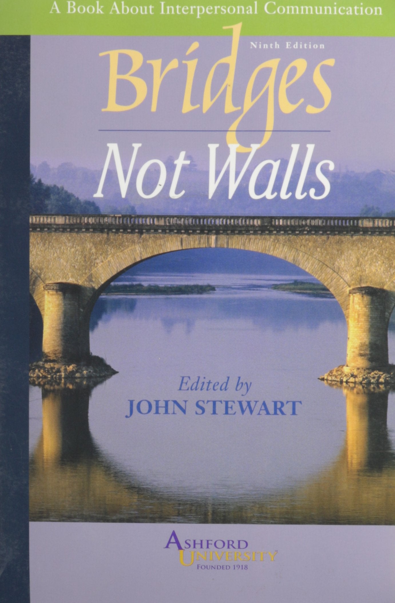 Bridges Not Walls (Custom Ashford University) :A Book About Interpersonal Communication),Used
