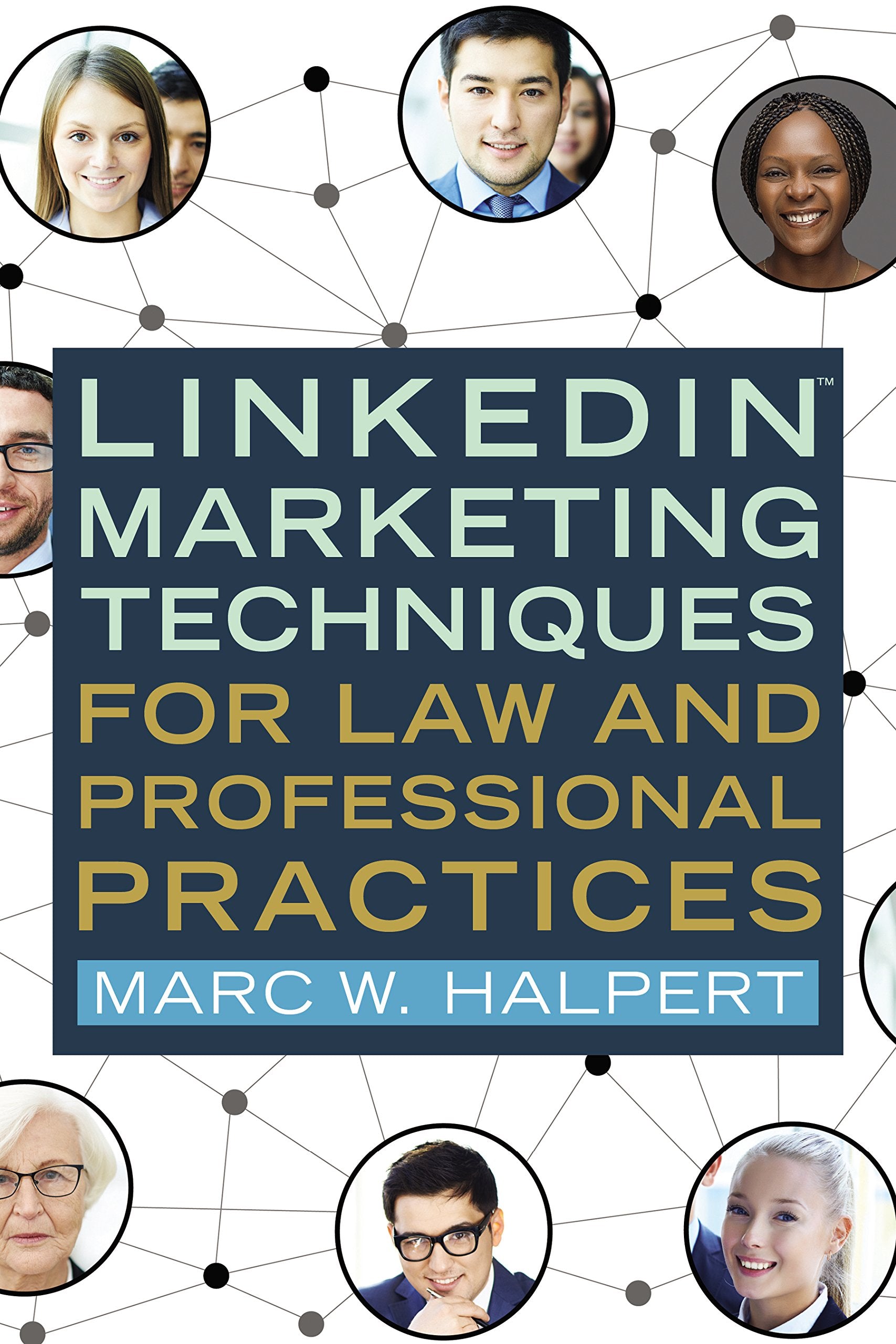 LinkedIn Marketing Techniques for Law and Professional Practices,Used