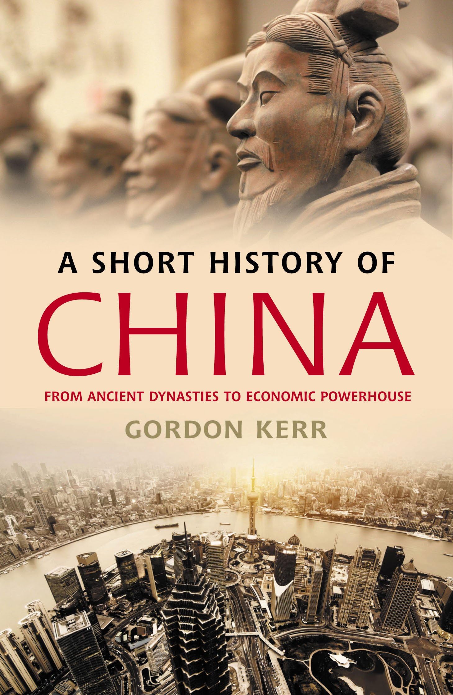 A Short History of China: From Ancient Dynasties to Economic Powerhouse,Used