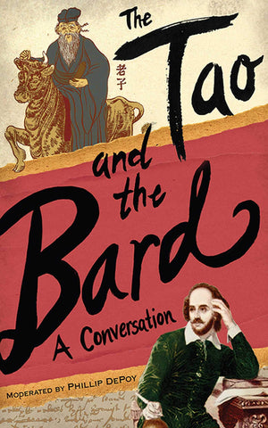 The Tao and the Bard: A Conversation,New