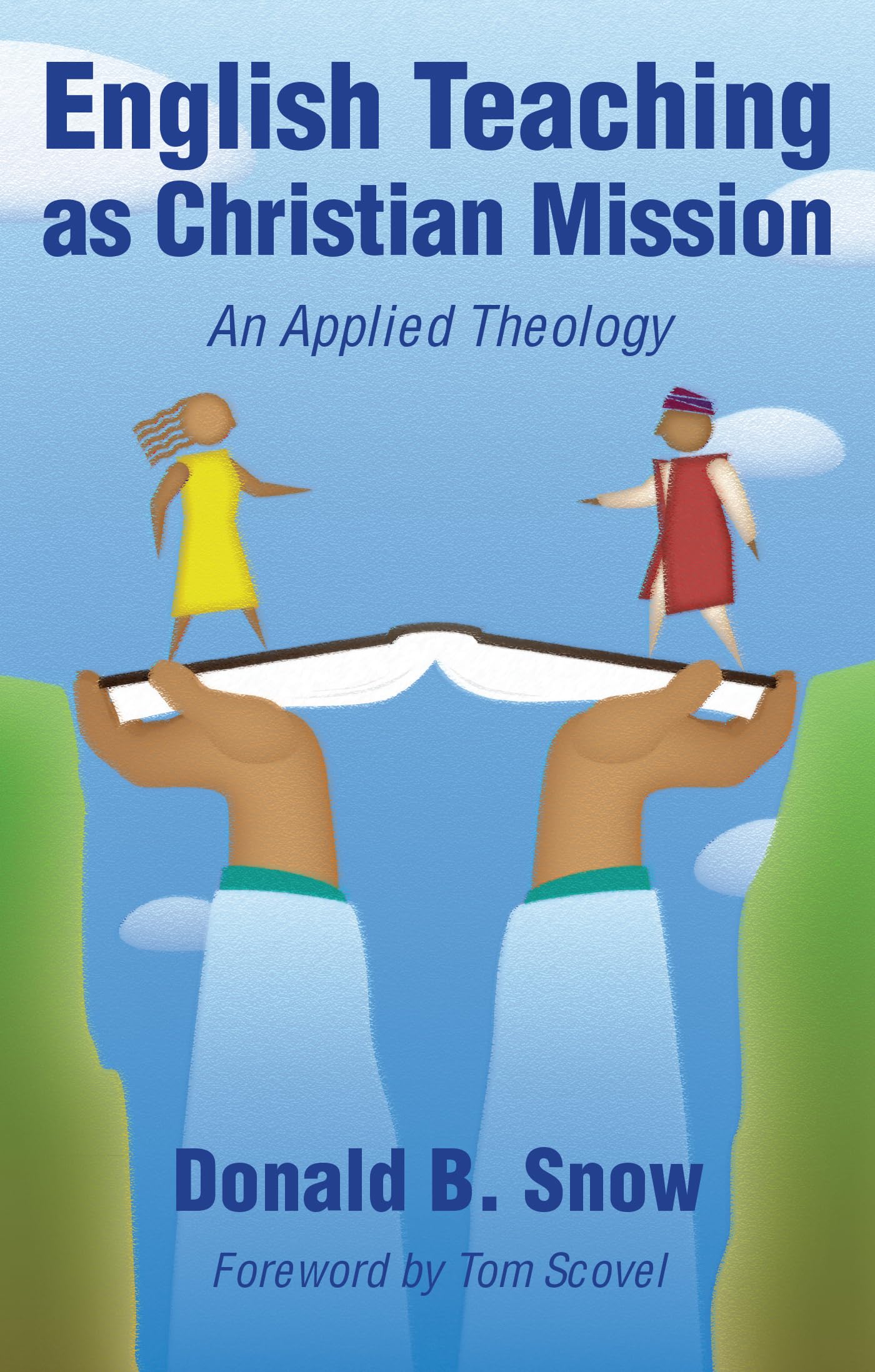 English Teaching as Christian Mission: An Applied Theology,Used