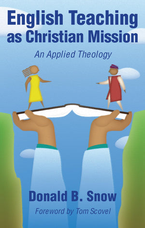 English Teaching as Christian Mission: An Applied Theology,Used