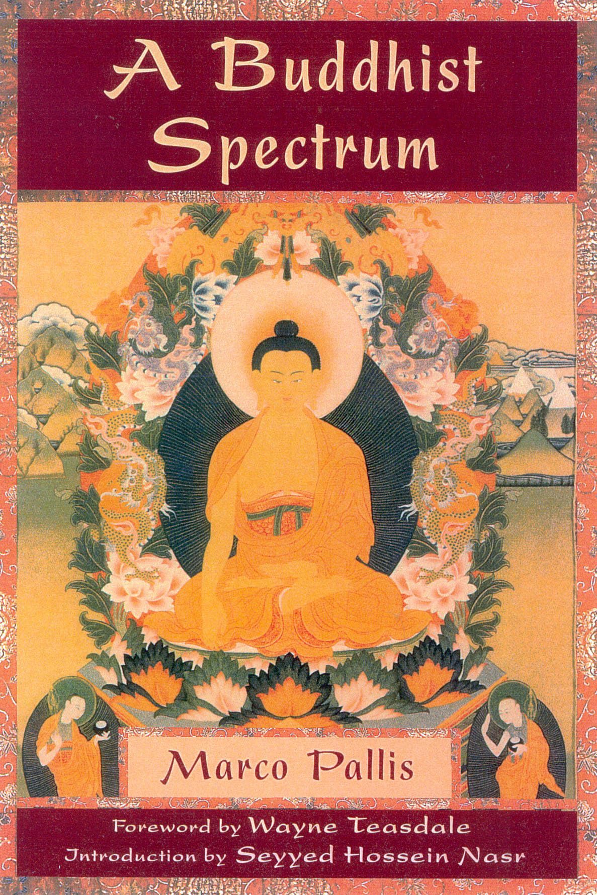 A Buddhist Spectrum: Contributions to the ChristianBuddhist Dialogue (Perennial Philosophy),New