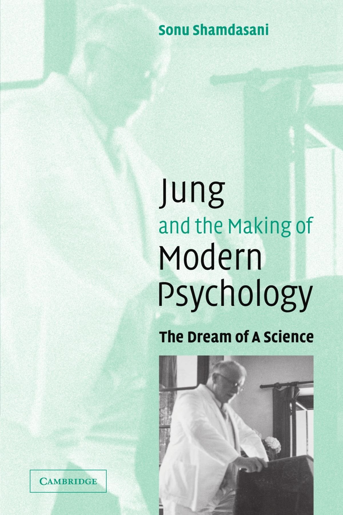 Jung and the Making of Modern Psychology: The Dream of a Science,Used