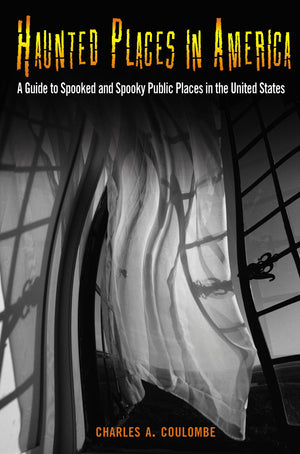 Haunted Places In America: A Guide To Spooked And Spooky Public Places In The United States,Used