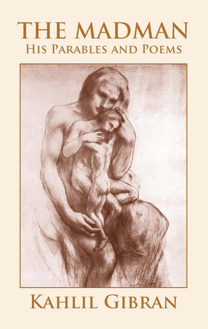 The Madman: His Parables and Poems (Dover Literature: Poetry),New