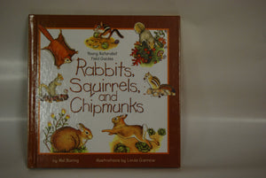 Rabbits, Squirrels, and Chipmunks (Young Naturalist Field Guides),Used