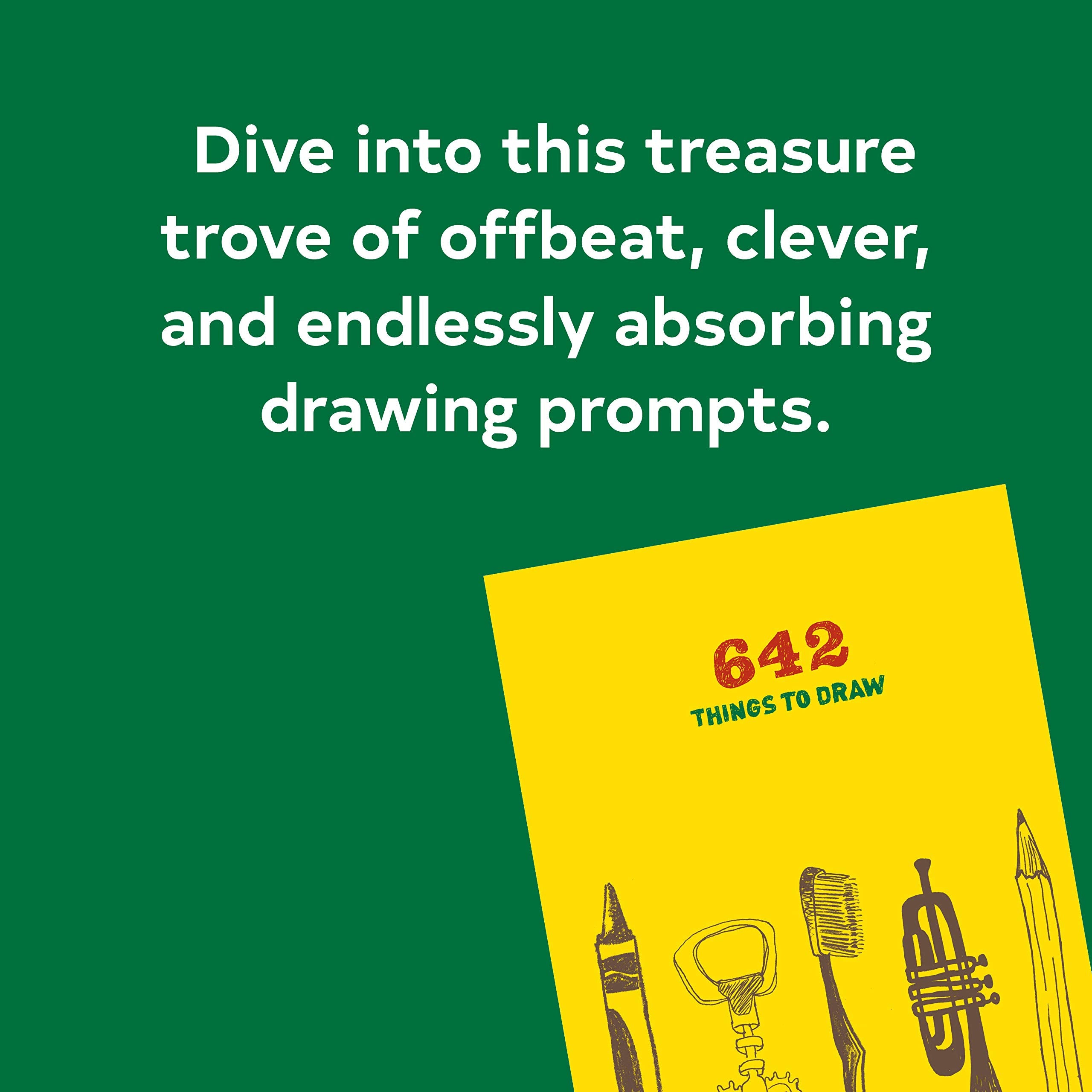 642 Things To Draw: Inspirational Sketchbook To Entertain And Provoke The Imagination (Drawing Books, Art Journals, Doodle Books-used
