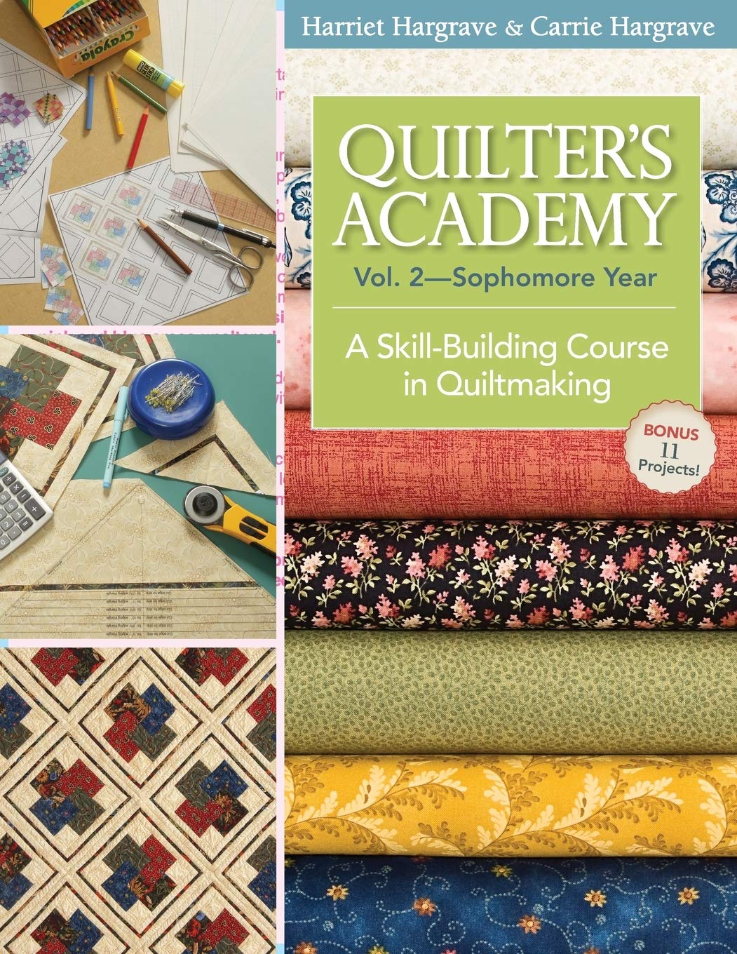 Quilter's Academy Vol. 2  Sophomore Year: A SkillBuilding Course In Quiltmaking,Used