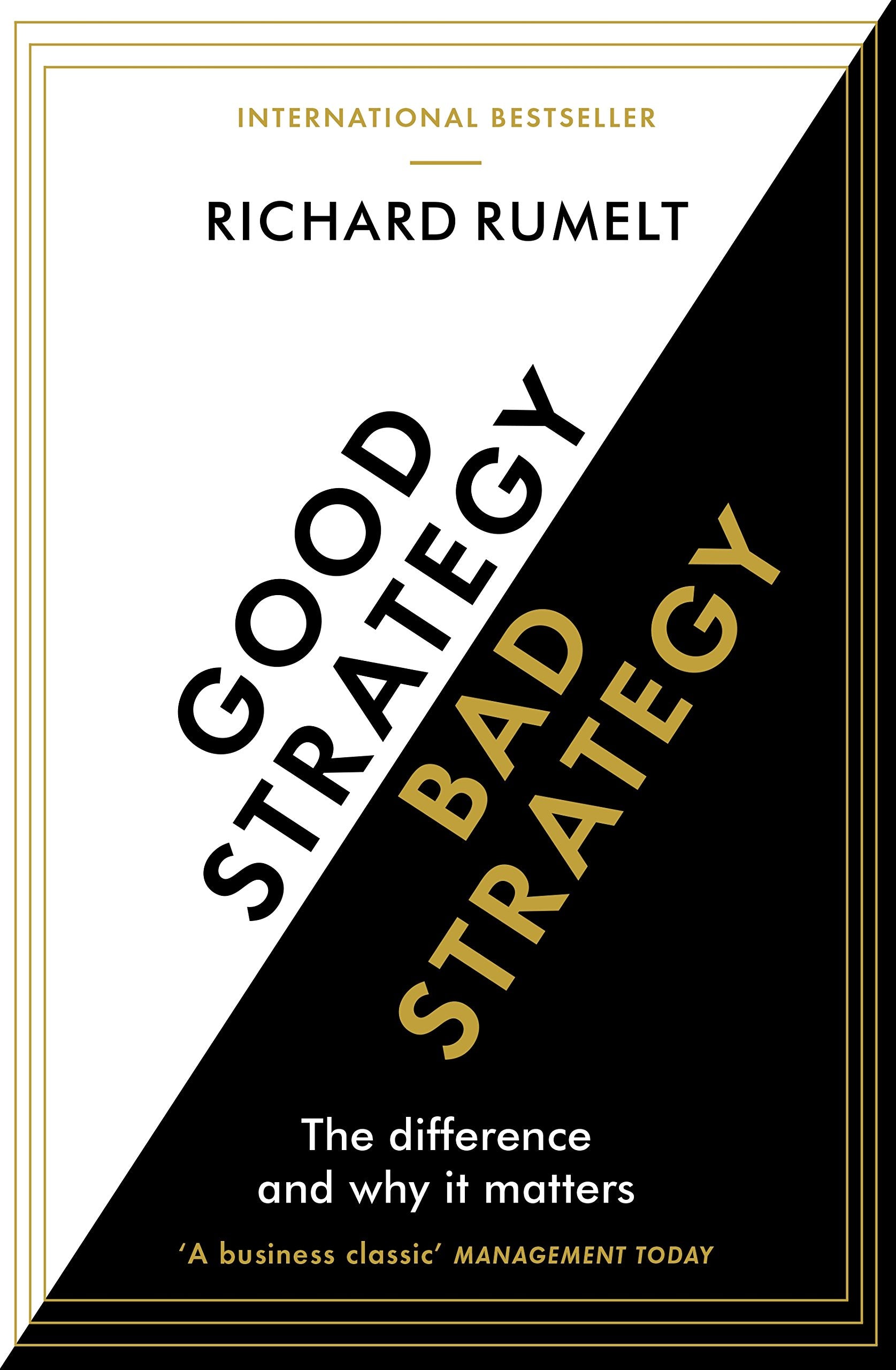 Good Strategy/Bad Strategy: The difference and why it matters,Used