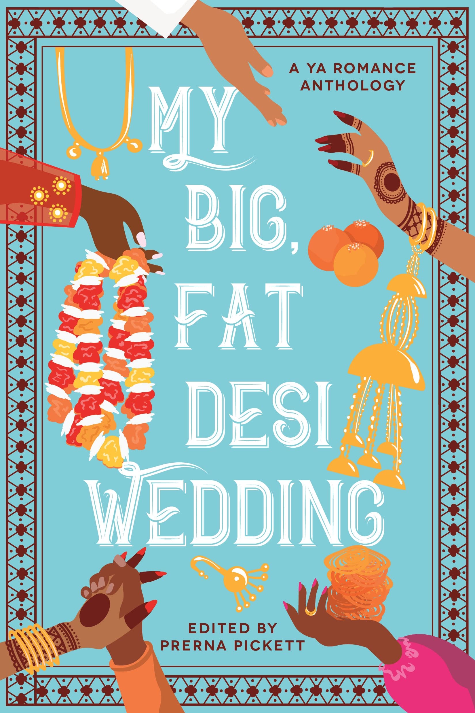 My Big, Fat Desi Wedding (Ya Romance Anthology),New