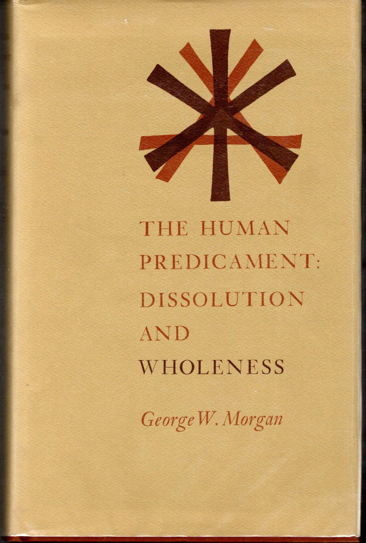 Human Predicament: Dissolution And Wholeness,Used