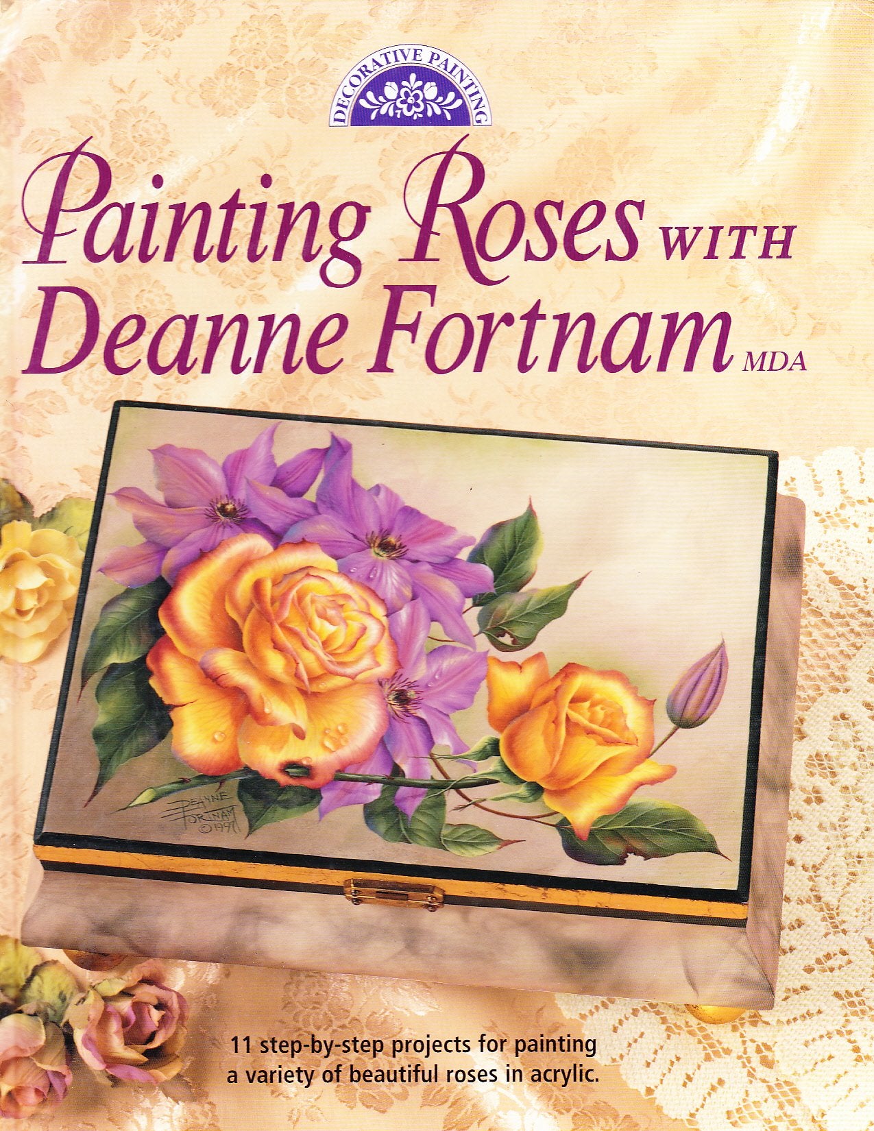 Painting Roses With Deanne Fortnam MDA (Decorative Painting),Used