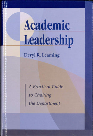 Academic Leadership: A Practical Guide to Chairing the Department,New