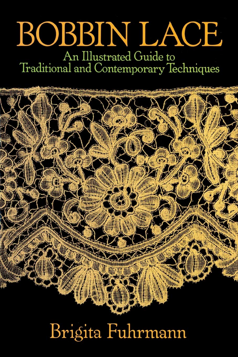 Bobbin Lace: An Illustrated Guide to Traditional and Contemporary Techniques (Dover Knitting, Crochet, Tatting, Lace),New