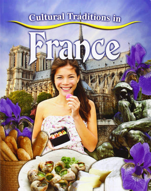 Cultural Traditions in France (Cultural Traditions in My World),Used