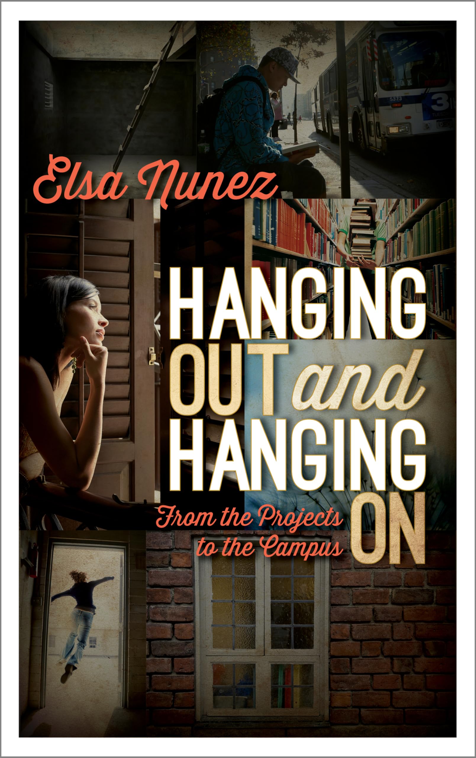 Hanging Out and Hanging On: From the Projects to the Campus,Used