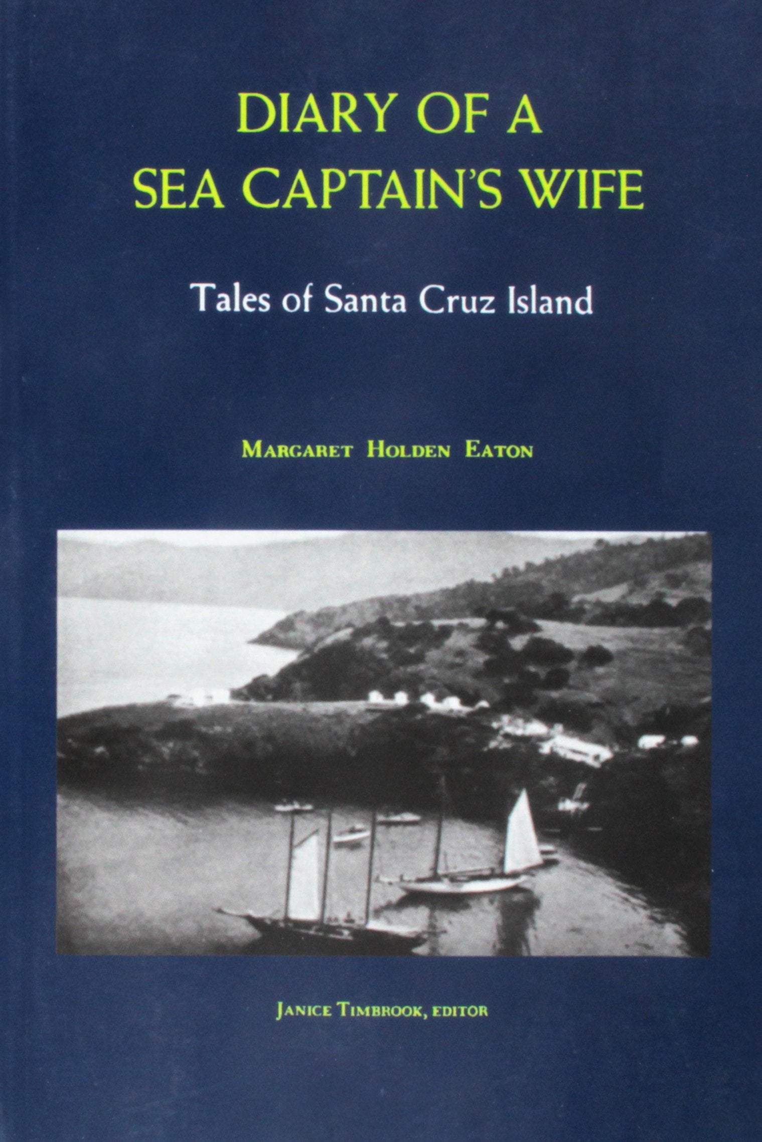 Diary of a Sea Captain's Wife: Tales of Santa Cruz Island,Used