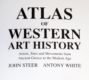 Atlas of Western Art History: Artists, Sites and Movements from Ancient Greece to the Modern Age,Used