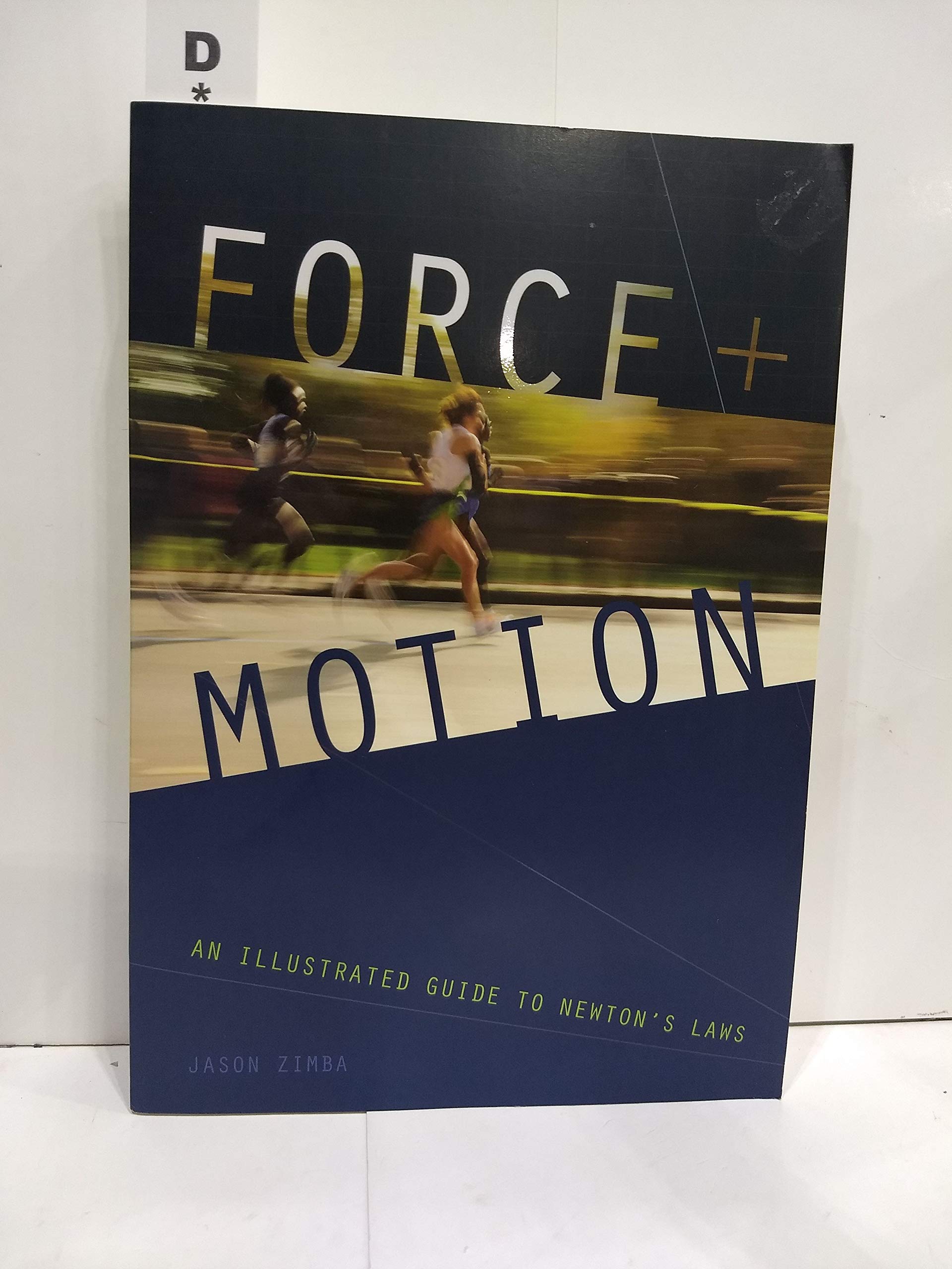 Force and Motion: An Illustrated Guide to Newton's Laws,Used