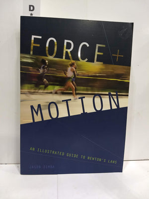 Force and Motion: An Illustrated Guide to Newton's Laws,Used