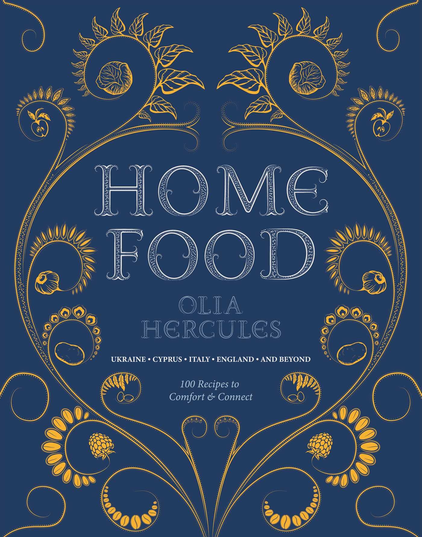Home Food: 100 Recipes to Comfort and Connect: Ukraine ?Cyprus ?Italy ?England ?and Beyond,Used