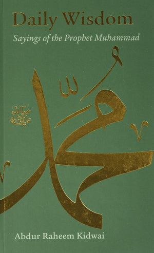 Daily Wisdom: Sayings of the Prophet Muhammad,New