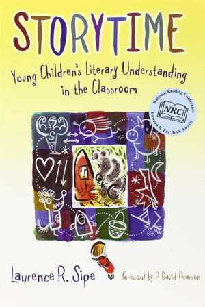 Storytime: Young Children's Literary Understanding in the Classroom (Language and Literacy Series),Used