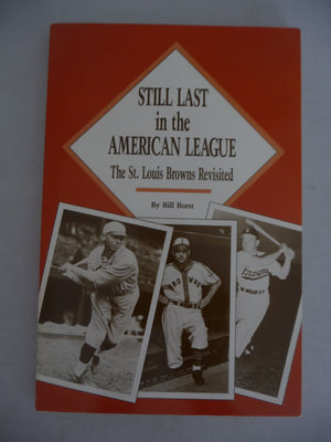 Still Last in the American League: The St. Louis Browns Revisited,Used