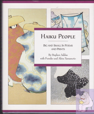 Haiku People: Big And Small In Poems And Prints,Used