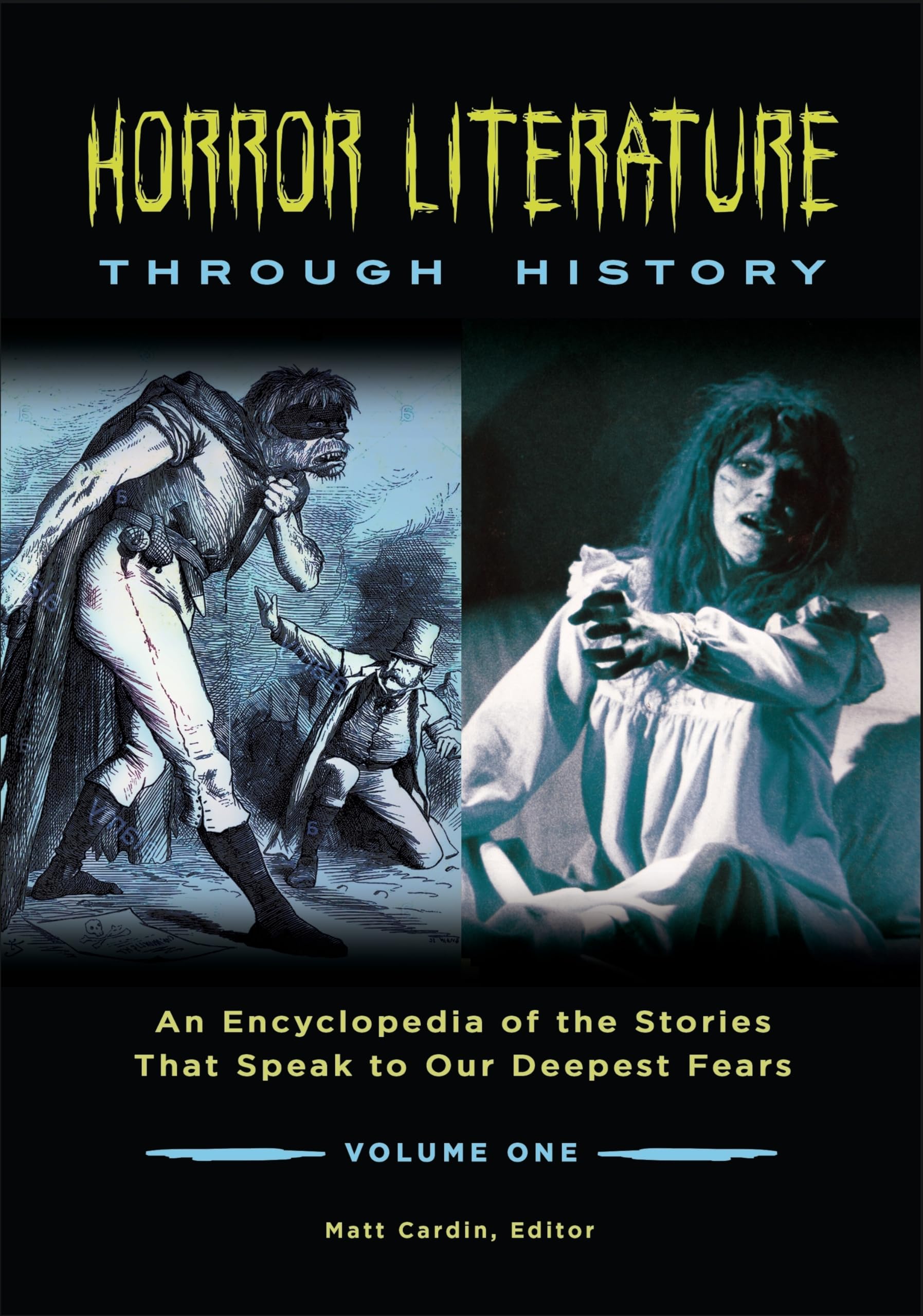 Horror Literature through History: An Encyclopedia of the Stories That Speak to Our Deepest Fears [2 volumes],Used