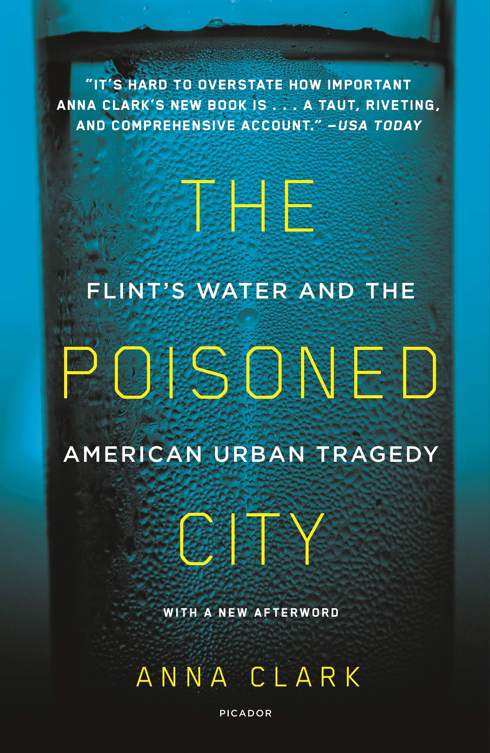 The Poisoned City: Flint's Water and the American Urban Tragedy,Used