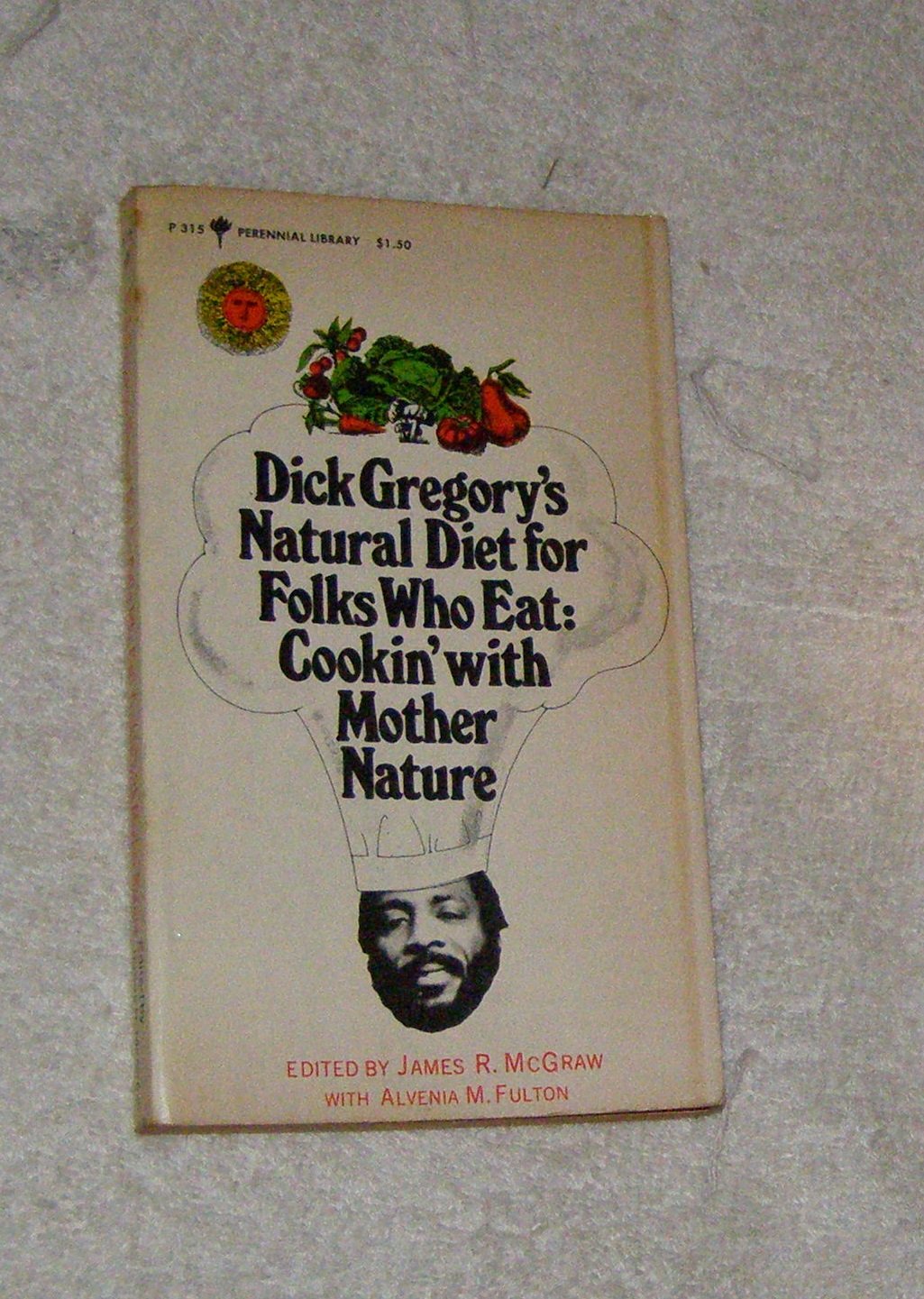 Dick Gregory's Natural Diet Cookbook: Healthy Recipes with Mother Nature - HarperCollins Edition