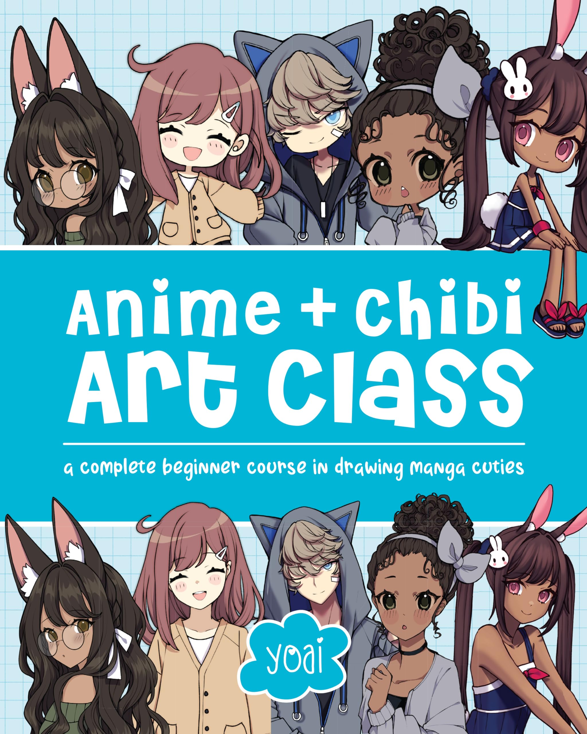 Anime + Chibi Art Class: A Complete Beginner Course In Drawing Manga Cuties,Used