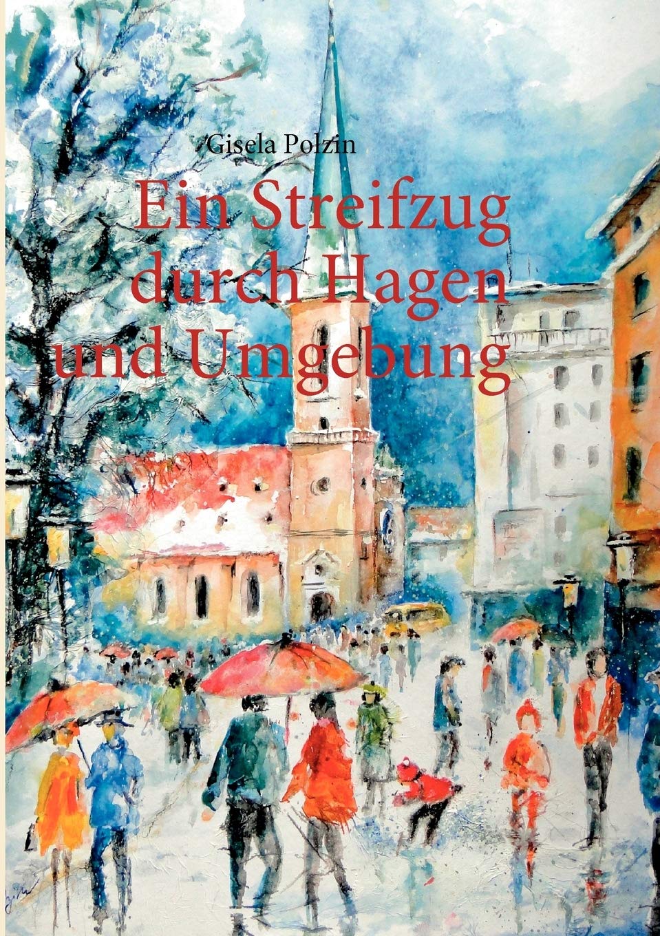 Ein Streifzug durch Hagen und Umgebung (German Edition),Used