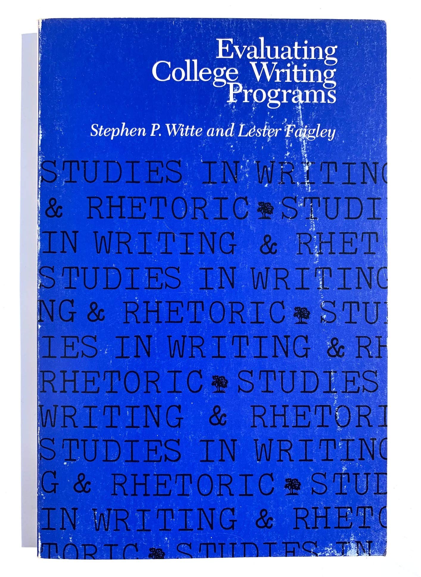 Evaluating College Writing Programs (Studies in Writing and Rhetoric),New