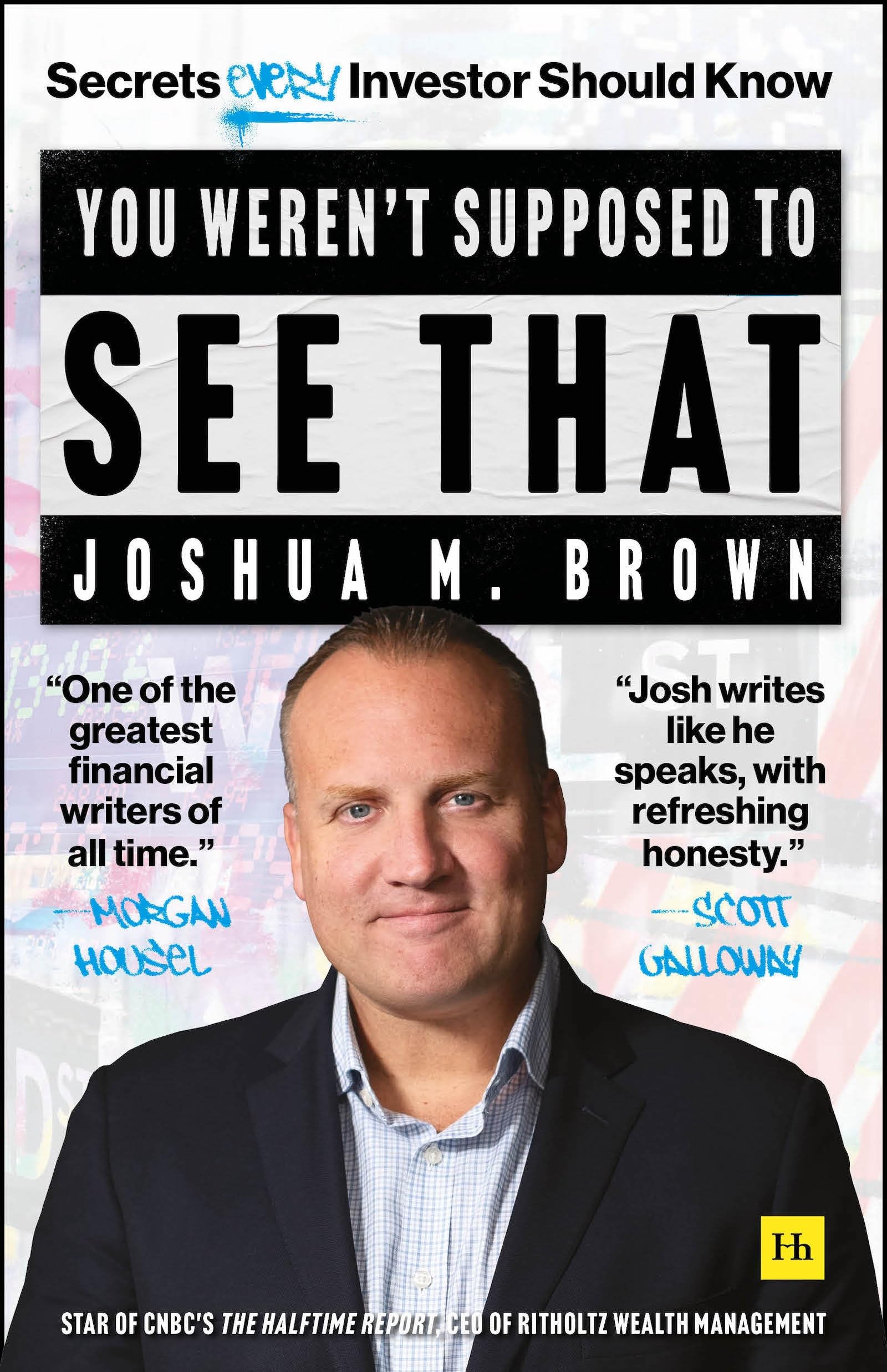 You Werent Supposed To See That: Secrets Every Investor Should Know,New