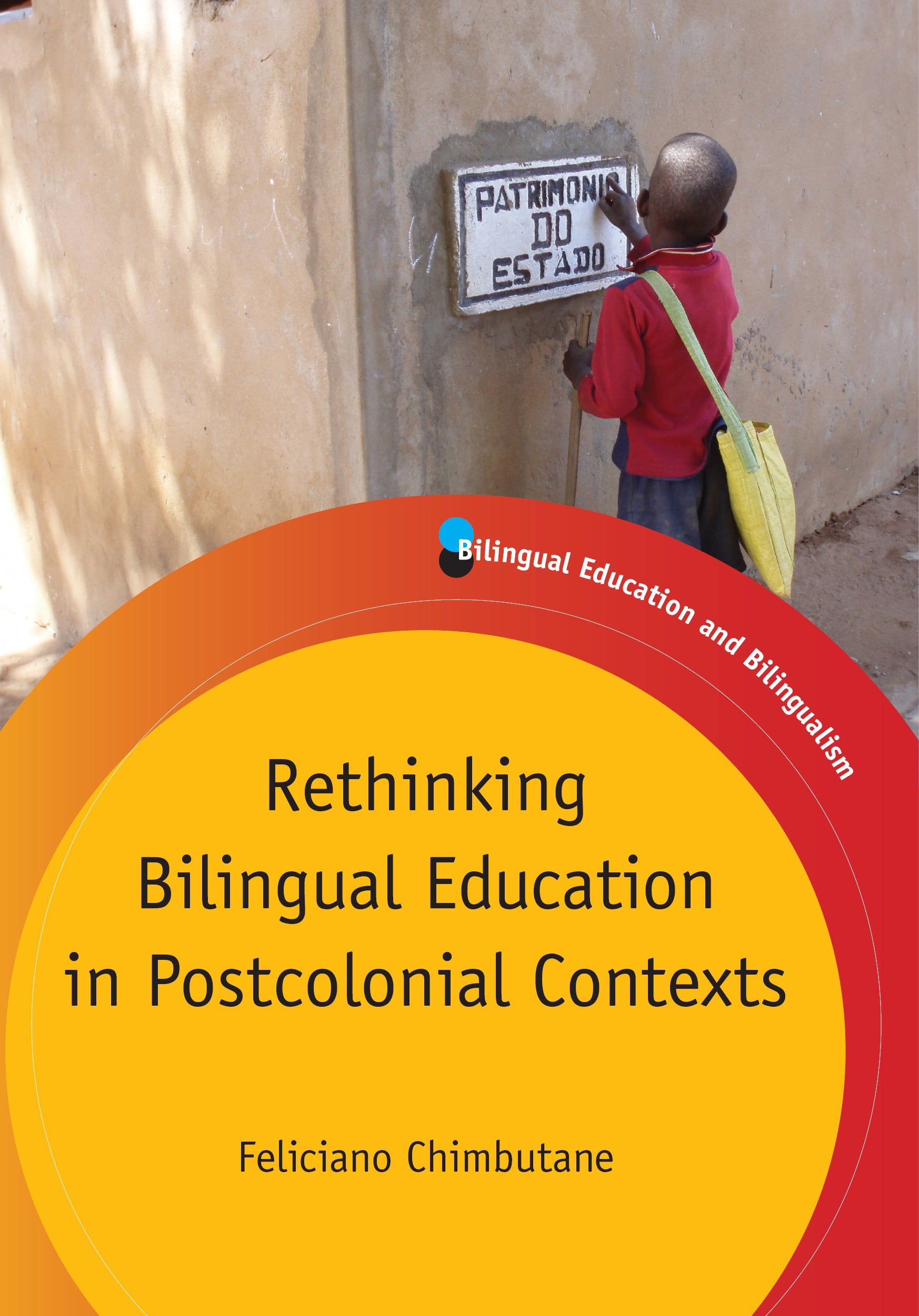Rethinking Bilingual Education In Postcolonial Contexts (Bilingual Education & Bilingualism, 81),Used