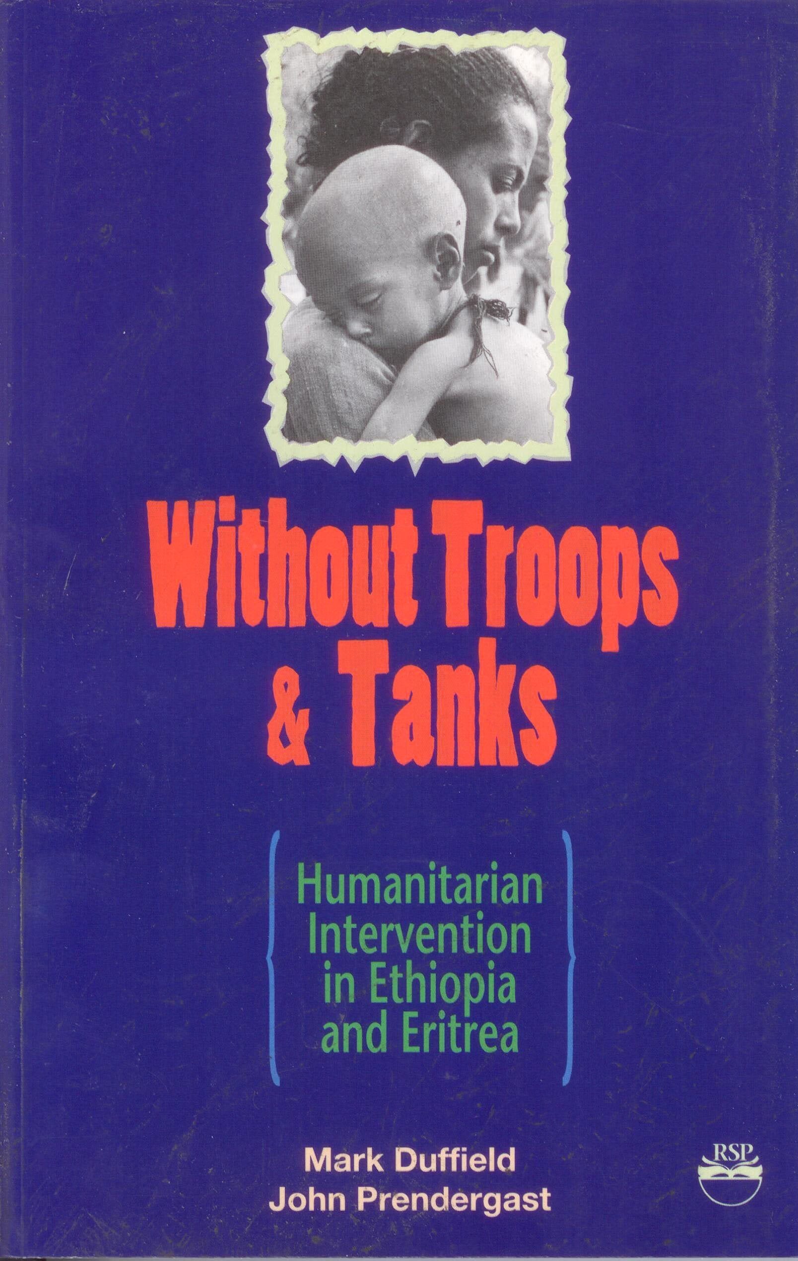 Without Troops & Tanks: The Emergency Relief Desk and the Cross Border Operation into Eritrea and Tigray,Used